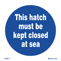 This hatch must be kept closed at sea 195817 335817