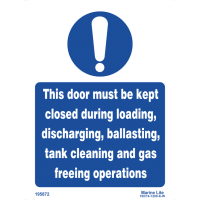 This Door Must Be Kept Closed During Loading, Discarging, Balasting, Tank Cleaning And Gas Freeing Operations 195872, 335872This Door Must Be Kept Closed During Loading, Discarging, Balasting, Tank Cleaning And Gas Freeing Operations 195872, 335872