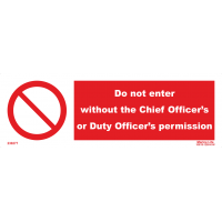 Do Not Enter Without The Chief Officers Or Duty