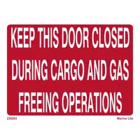 Keep this door closed during cargo and gas freeing operations 230293 330293