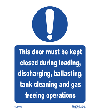 This Door Must Be Kept Closed During Loading, Discarging, Balasting, Tank Cleaning And Gas Freeing Operations 195872, 335872This Door Must Be Kept Closed During Loading, Discarging, Balasting, Tank Cleaning And Gas Freeing Operations 195872, 335872