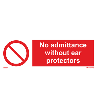 No Admittance Without Ear Prot 20-0005