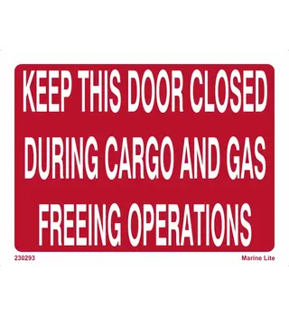 Keep this door closed during cargo and gas freeing operations 230293 330293